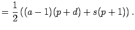 $\displaystyle =\frac{1}{2}\left((a-1)(p+d)+s(p+1)\right).$