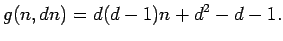 $\displaystyle g(n, dn)=d(d-1)n+d^2-d-1.
$